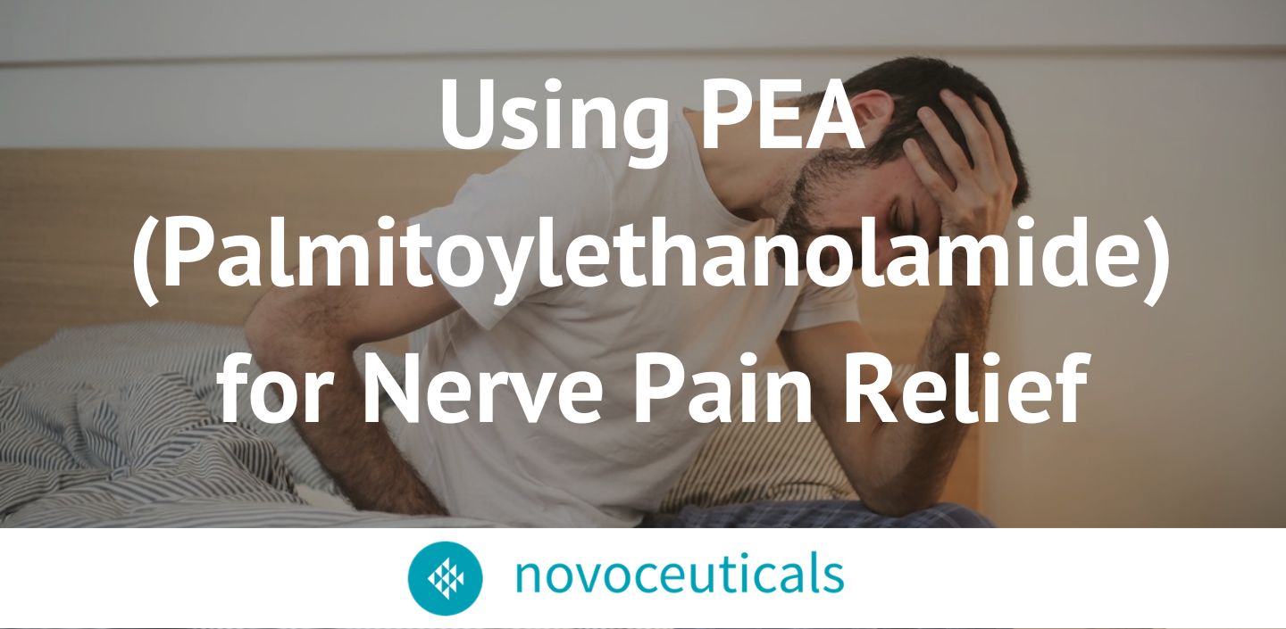 Using PEA (Palmitoylethanolamide) for Nerve Pain Relief